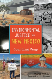 Environmental Justice in New Mexico : Counting Coup