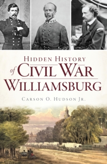 Hidden History of Civil War Williamsburg