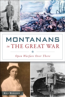 Montanans in the Great War : Open Warfare Over There