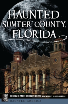 Haunted Sumter County, Florida