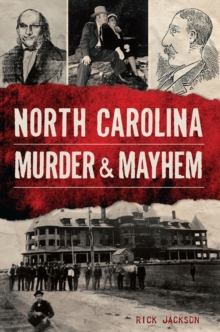 North Carolina Murder & Mayhem