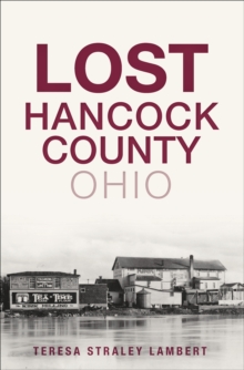 Lost Hancock County, Ohio