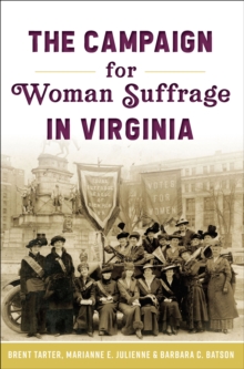 The Campaign for Women Suffrage in Virginia