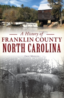 A History of Franklin County, North Carolina