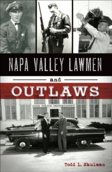 Napa Valley Lawmen and Outlaws