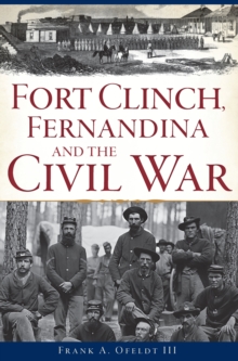 Fort Clinch, Fernandina and the Civil War