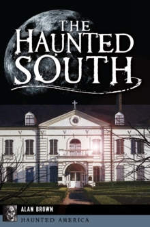 The Haunted South