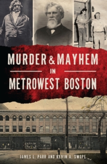 Murder & Mayhem in MetroWest Boston