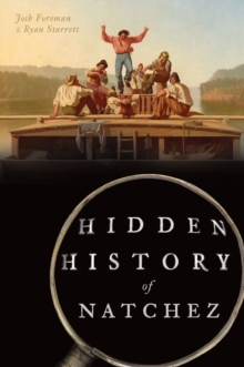 Hidden History of Natchez