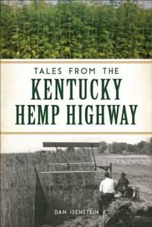 Tales from the Kentucky Hemp Highway