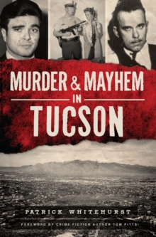 Murder & Mayhem in Tucson