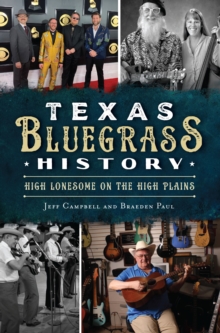 Texas Bluegrass History : High Lonesome on the High Plains