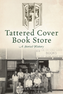 Tattered Cover Book Store : A Storied History