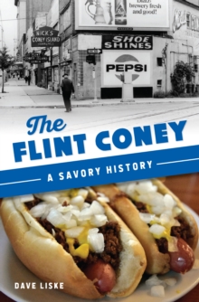 The Flint Coney : A Savory History