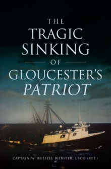 The Tragic Sinking of Gloucester's Patriot