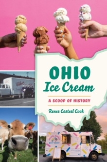 Ohio Ice Cream : A Scoop of History