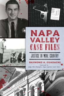 Napa Valley Case Files : Justice in Wine Country