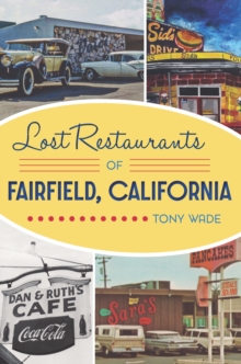 Lost Restaurants of Fairfield, California