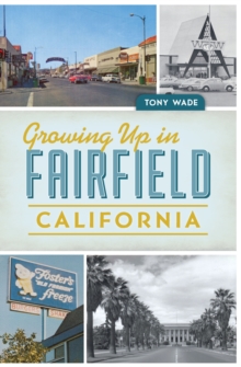 Growing Up in Fairfield, California