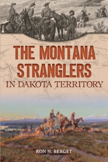 The Montana Stranglers in Dakota Territory