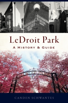 LeDroit Park : A History & Guide