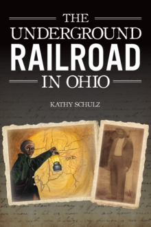 Underground Railroad in Ohio, The