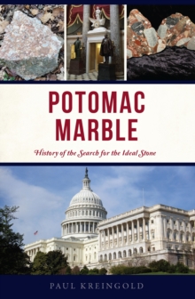 Potomac Marble : History of the Search for the Ideal Stone