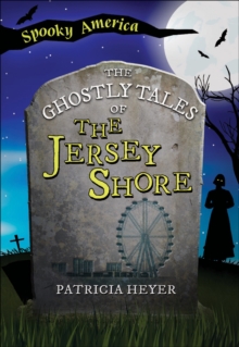 The Ghostly Tales of the Jersey Shore