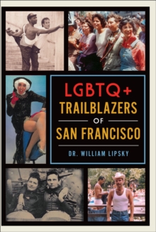 LGBTQ+ Trailblazers of San Francisco