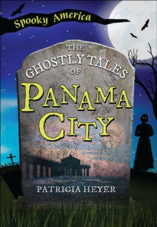 The Ghostly Tales of Panama City