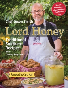 Lord Honey : Traditional Southern Recipes with a Country Bling Twist