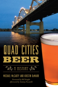 Quad Cities Beer : A History