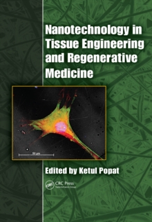 Nanotechnology in Tissue Engineering and Regenerative Medicine