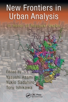 New Frontiers in Urban Analysis : In Honor of Atsuyuki Okabe