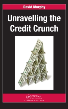 Unravelling the Credit Crunch