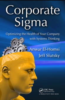 Corporate Sigma : Optimizing the Health of Your Company with Systems Thinking