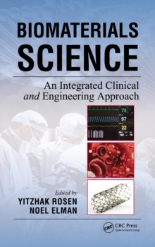 Biomaterials Science : An Integrated Clinical and Engineering Approach