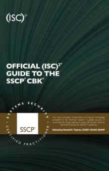 Official (ISC)2 Guide to the SSCP CBK, Hardback Book Official (ISC)2 Guide to the SSCP CBK, Hardback Book