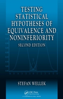 Testing Statistical Hypotheses of Equivalence and Noninferiority, Hardback Book Testing Statistical Hypotheses of Equivalence and Noninferiority, Hardback Book
