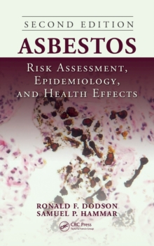 Asbestos : Risk Assessment, Epidemiology, and Health Effects, Second Edition