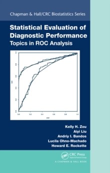 Statistical Evaluation of Diagnostic Performance : Topics in ROC Analysis