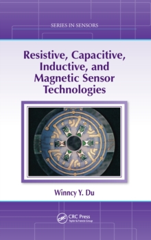 Resistive, Capacitive, Inductive, and Magnetic Sensor Technologies