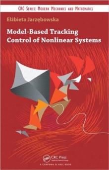 Model-Based Tracking Control of Nonlinear Systems, Hardback Book Model-Based Tracking Control of Nonlinear Systems, Hardback Book