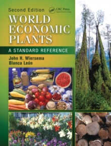World Economic Plants : A Standard Reference, Second Edition, Hardback Book World Economic Plants : A Standard Reference, Second Edition, Hardback Book