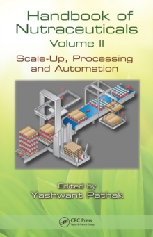 Handbook of Nutraceuticals Volume II : Scale-Up, Processing and Automation