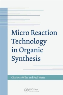Micro Reaction Technology in Organic Synthesis, Hardback Book Micro Reaction Technology in Organic Synthesis, Hardback Book