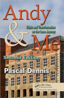 Andy & Me : Crisis and Transformation on the Lean Journey, Paperback Book Andy & Me : Crisis and Transformation on the Lean Journey, Paperback Book