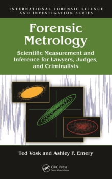 Forensic Metrology : Scientific Measurement and Inference for Lawyers, Judges, and Criminalists