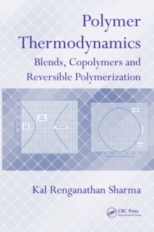 Polymer Thermodynamics : Blends, Copolymers and Reversible Polymerization