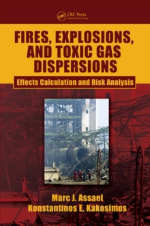 Fires, Explosions, and Toxic Gas Dispersions : Effects Calculation and Risk Analysis